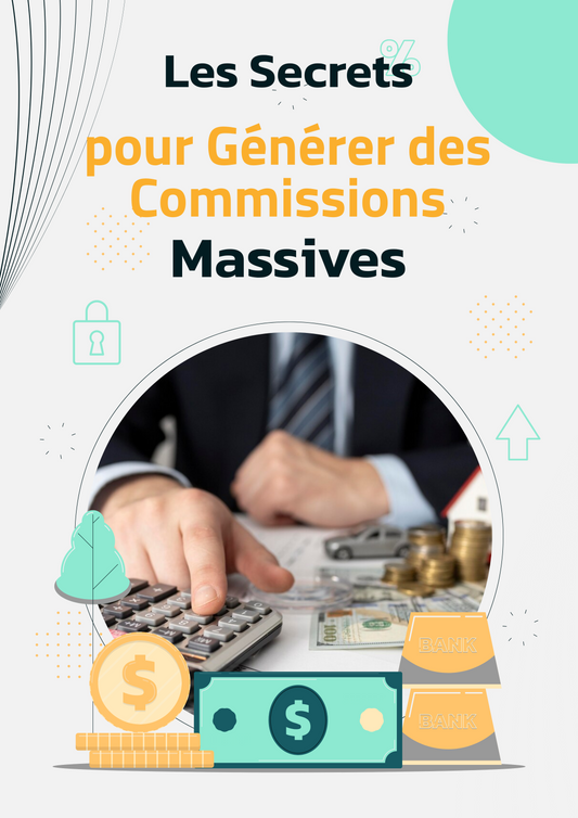 Les Secrets pour Générer des Commissions Massives: Avalanche de Revenus d’Affiliation