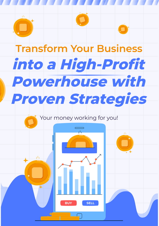 Transform Your Business into a High-Profit Powerhouse with Proven Strategies!