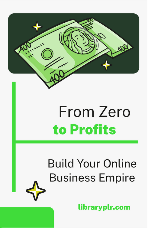 "10-Ebooks" From Zero to Profits: Build Your Online Business Empire